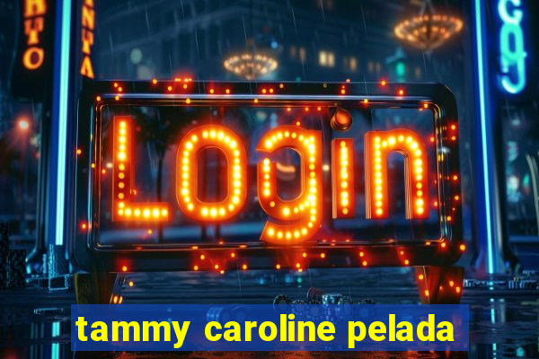 tammy caroline pelada