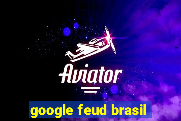 google feud brasil