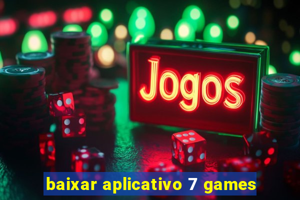 baixar aplicativo 7 games